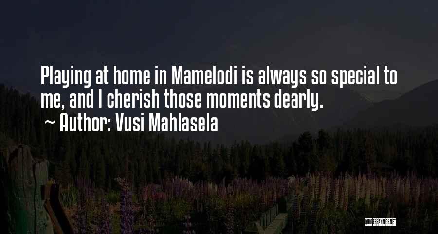 Cherish These Moments Quotes By Vusi Mahlasela