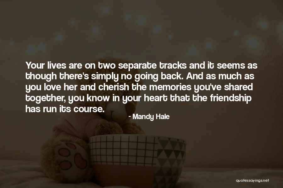 Cherish Those Memories Quotes By Mandy Hale Cherish Those Memories Quotes By Mandy Hale
