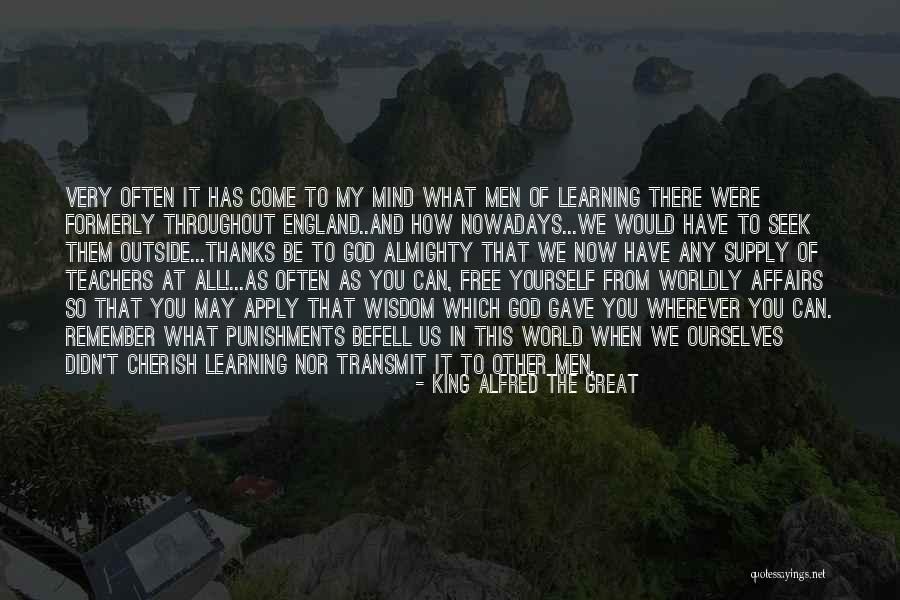 Cherish What You Have Quotes By King Alfred The Great Cherish What You Have Quotes By King Alfred The Great