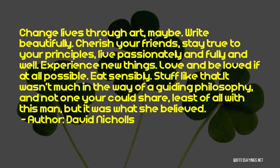 Cherish Your Loved Ones Quotes By David Nicholls