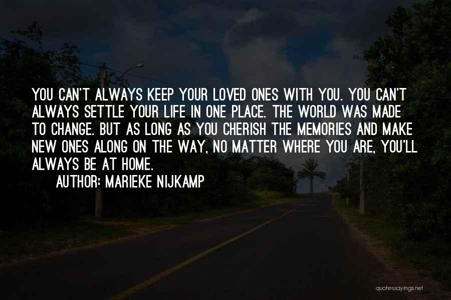 Cherish Your Loved Ones Quotes By Marieke Nijkamp