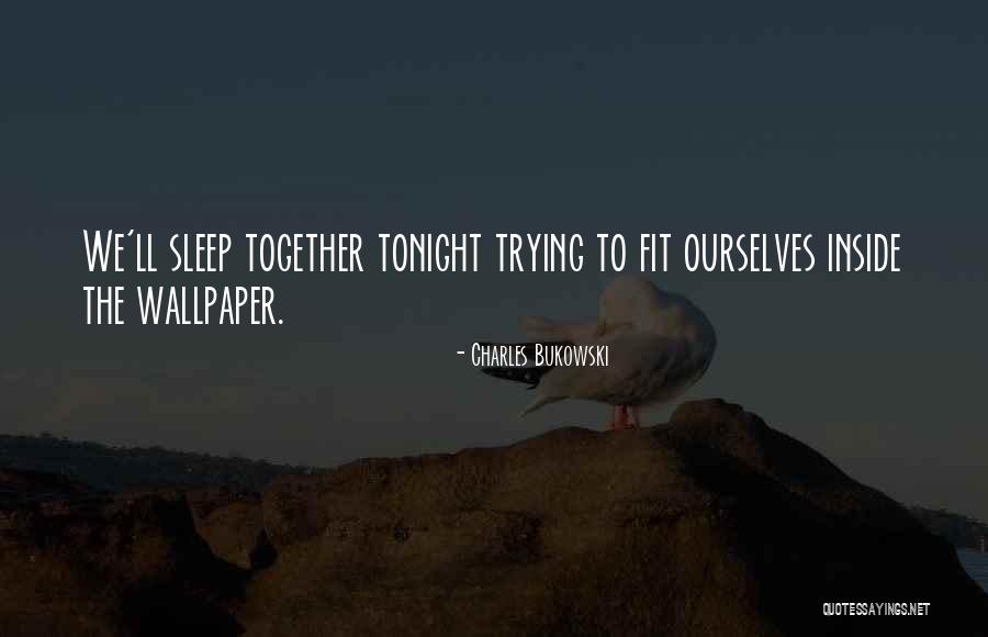 Cherishable Love Quotes By Charles Bukowski Cherishable Love Quotes By Charles Bukowski