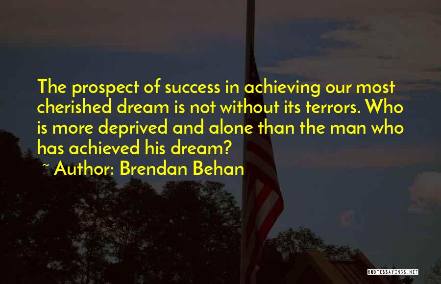 Cherished Dream Quotes By Brendan Behan