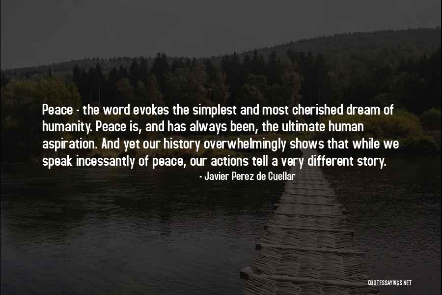 Cherished Dream Quotes By Javier Perez De Cuellar