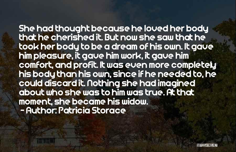 Cherished Dream Quotes By Patricia Storace