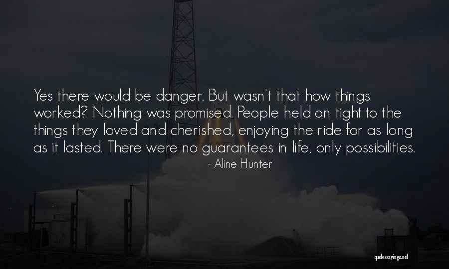 Cherished Life Quotes By Aline Hunter