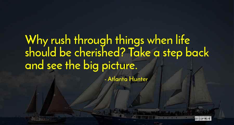 Cherished Life Quotes By Atlanta Hunter