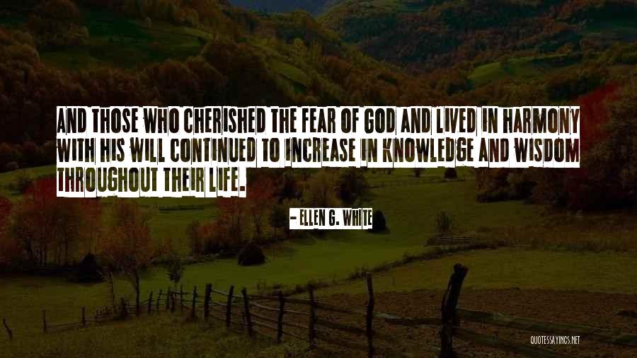 Cherished Life Quotes By Ellen G. White Cherished Life Quotes By Ellen G. White