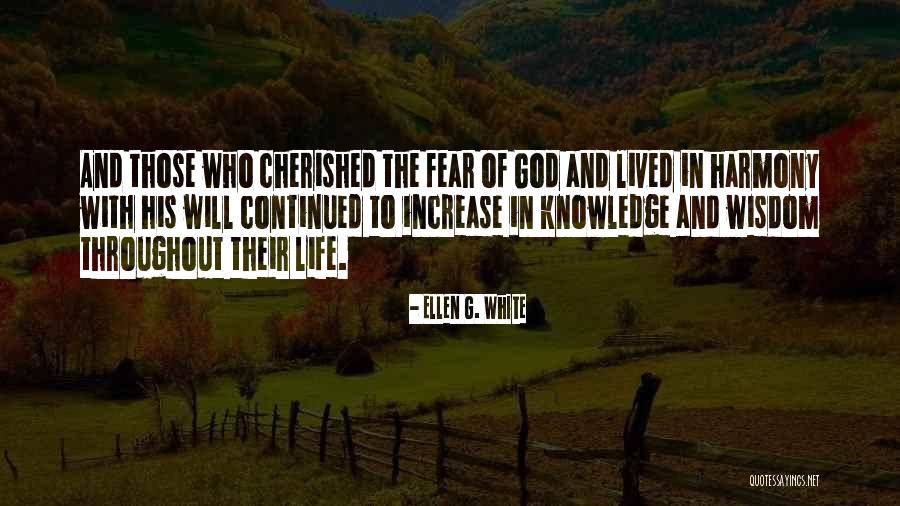 Cherished Life Quotes By Ellen G. White