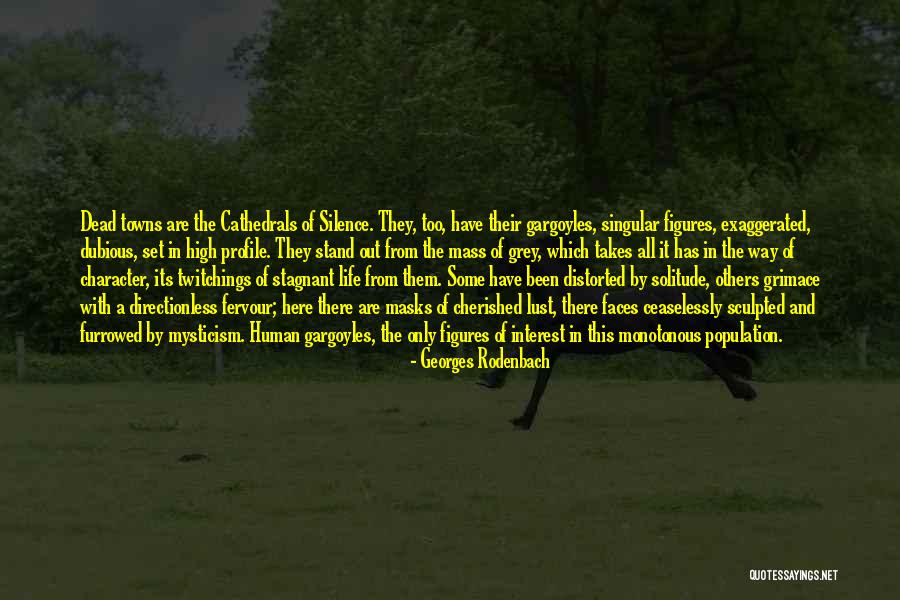 Cherished Life Quotes By Georges Rodenbach