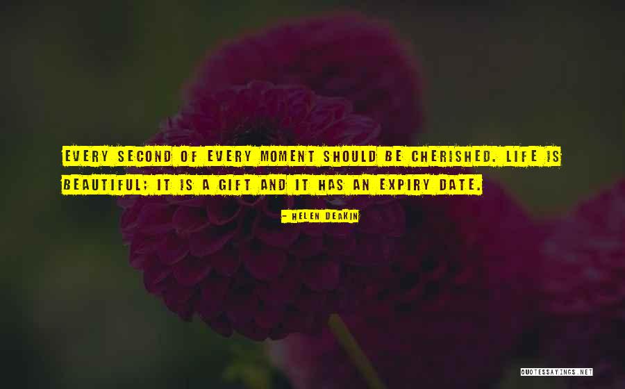 Cherished Life Quotes By Helen Deakin Cherished Life Quotes By Helen Deakin