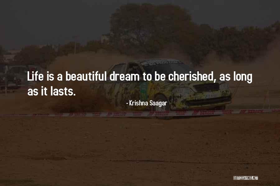 Cherished Life Quotes By Krishna Saagar