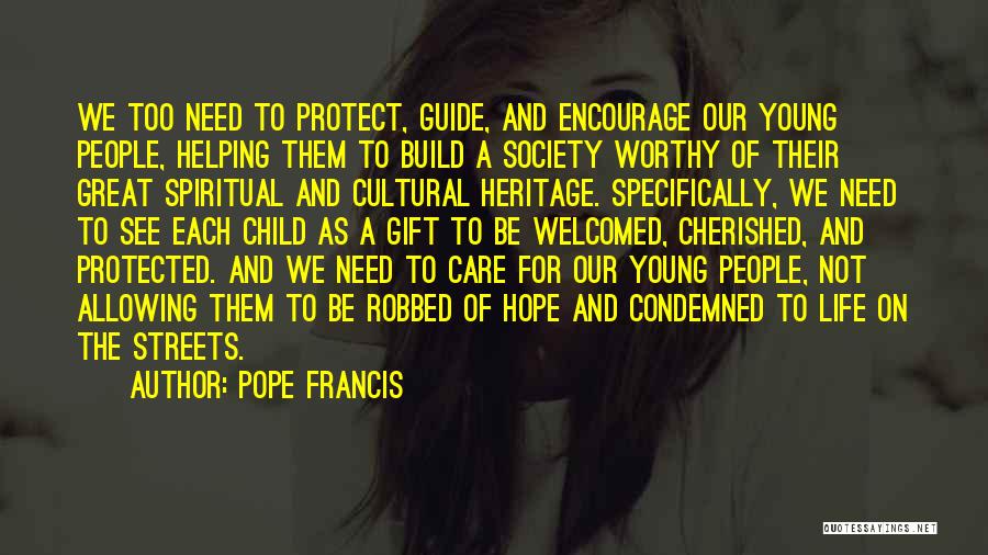 Cherished Life Quotes By Pope Francis