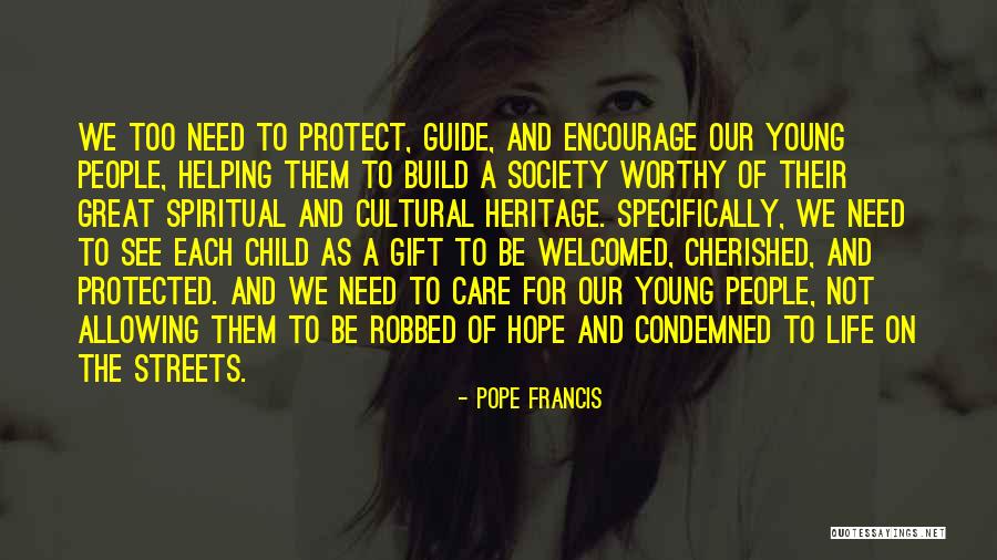 Cherished Life Quotes By Pope Francis