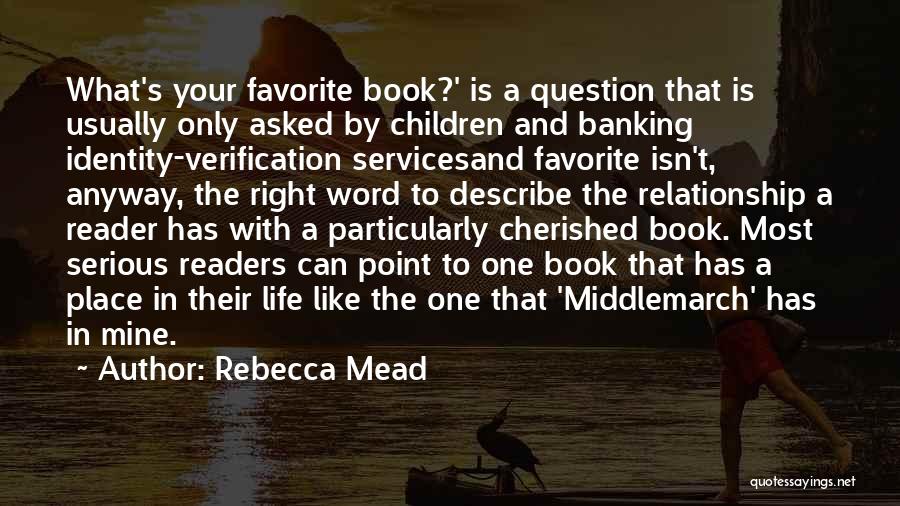 Cherished Life Quotes By Rebecca Mead