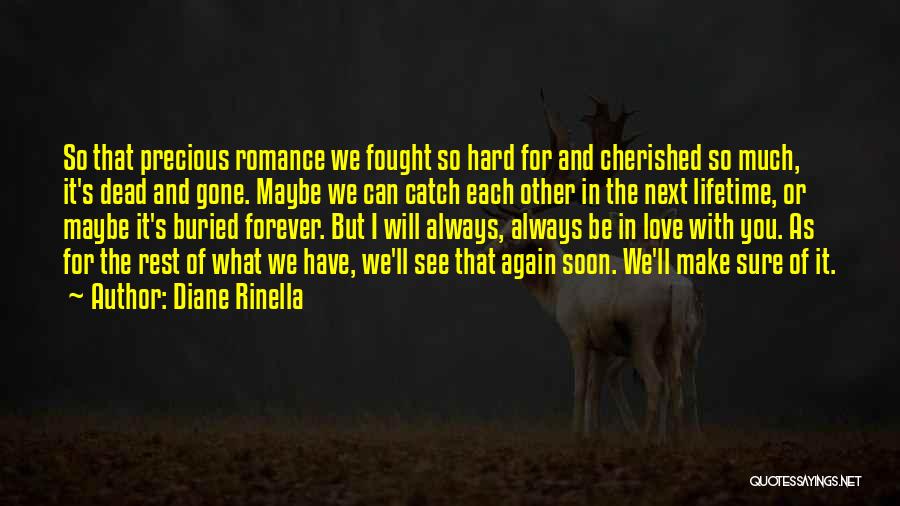 Cherished Love Quotes By Diane Rinella