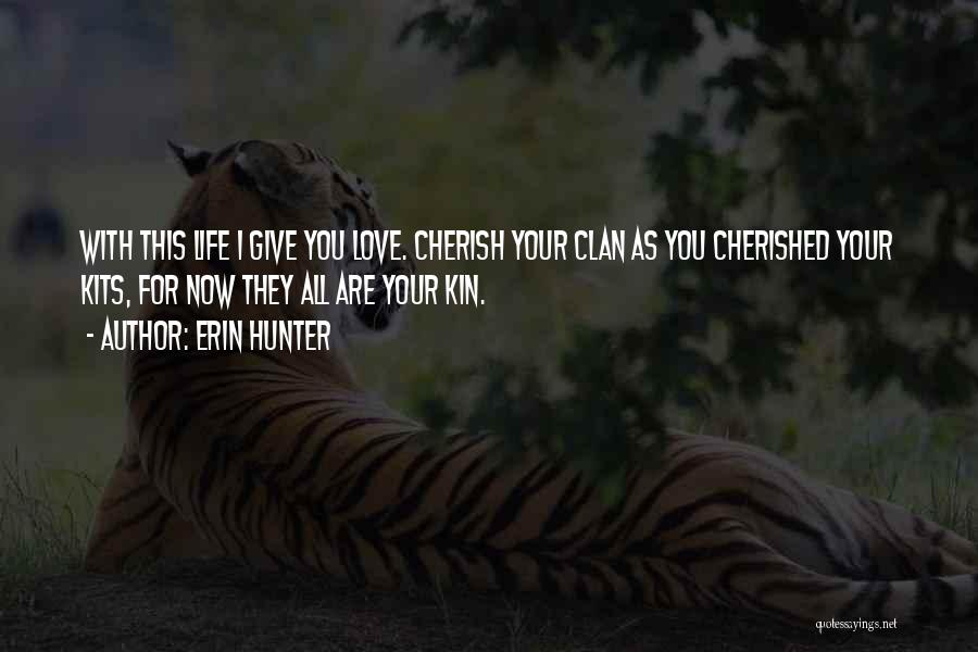 Cherished Love Quotes By Erin Hunter