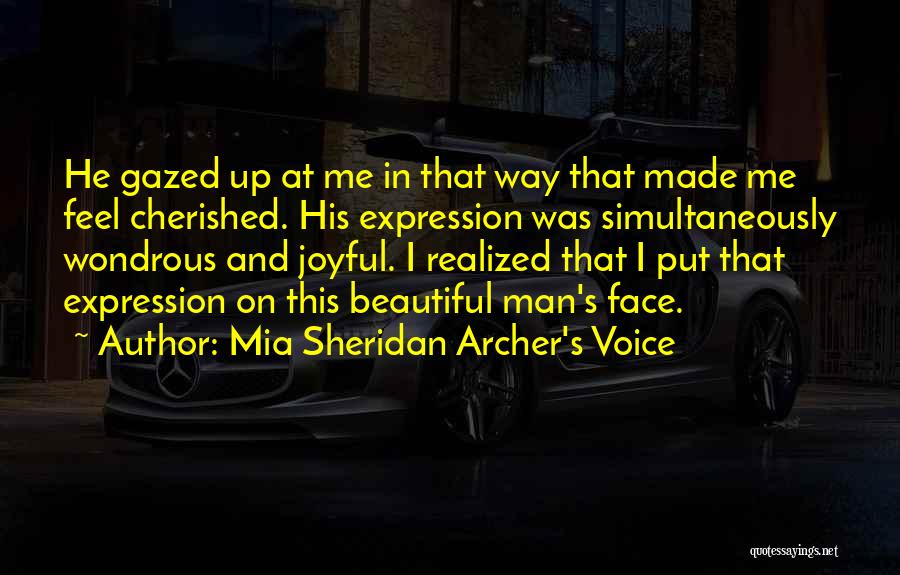 Cherished Love Quotes By Mia Sheridan Archer's Voice