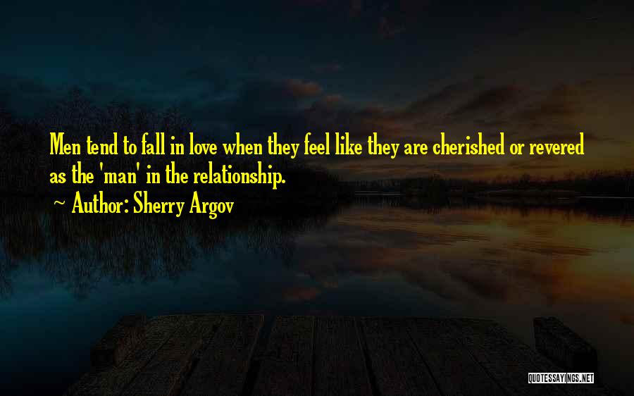 Cherished Love Quotes By Sherry Argov