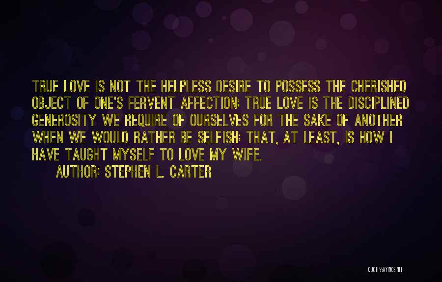 Cherished Love Quotes By Stephen L. Carter