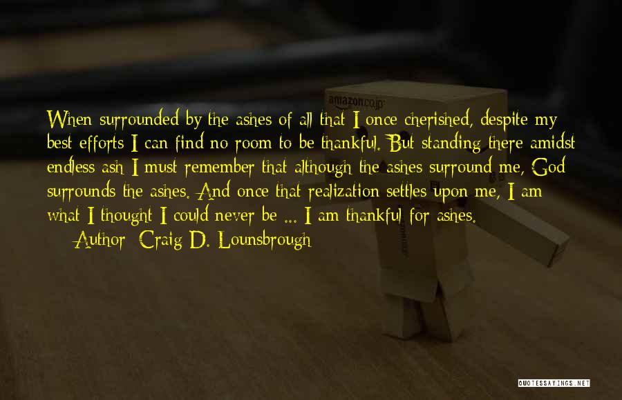 Cherished Quotes By Craig D. Lounsbrough