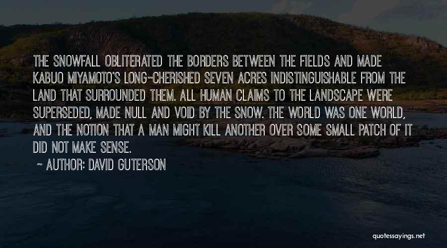 Cherished Quotes By David Guterson