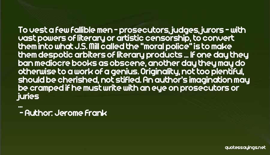 Cherished Quotes By Jerome Frank