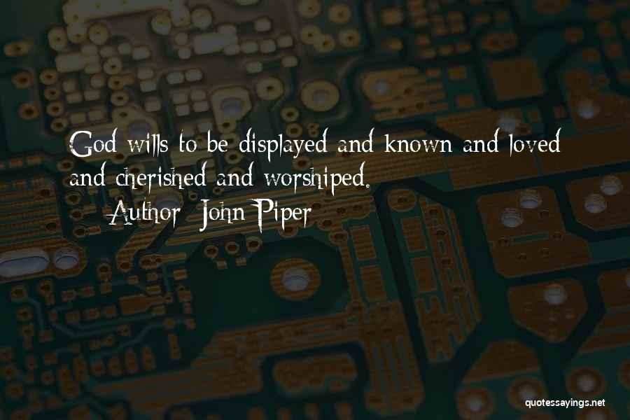 Cherished Quotes By John Piper