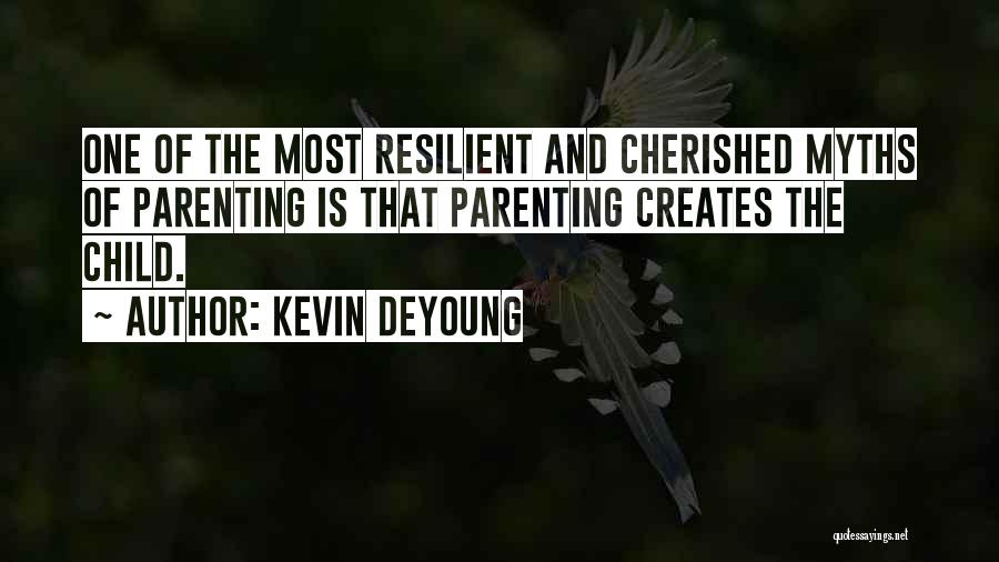 Cherished Quotes By Kevin DeYoung