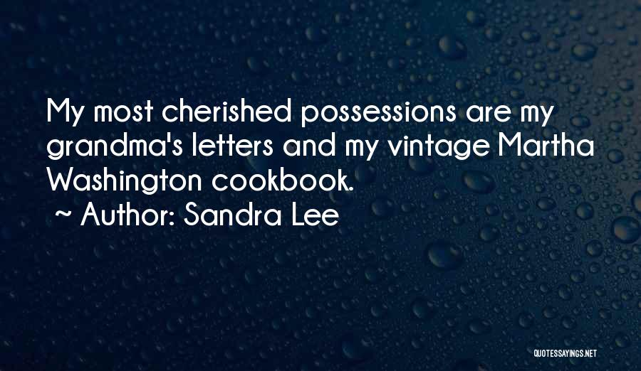 Cherished Quotes By Sandra Lee