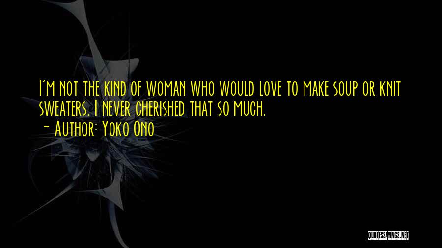 Cherished Woman Quotes By Yoko Ono