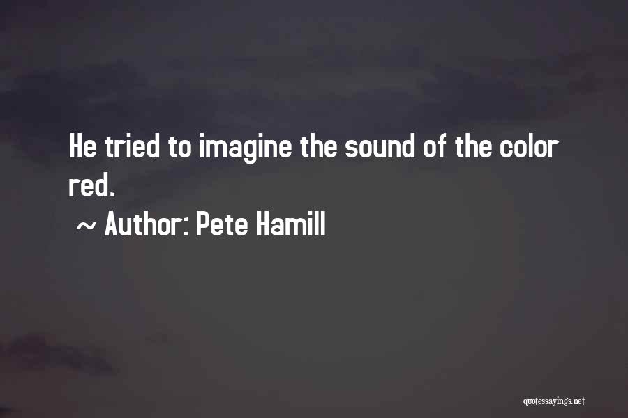 Cherishes A Belief Quotes By Pete Hamill