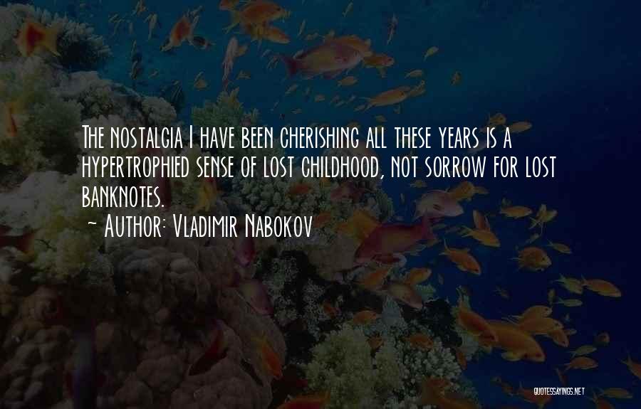 Cherishing Childhood Quotes By Vladimir Nabokov