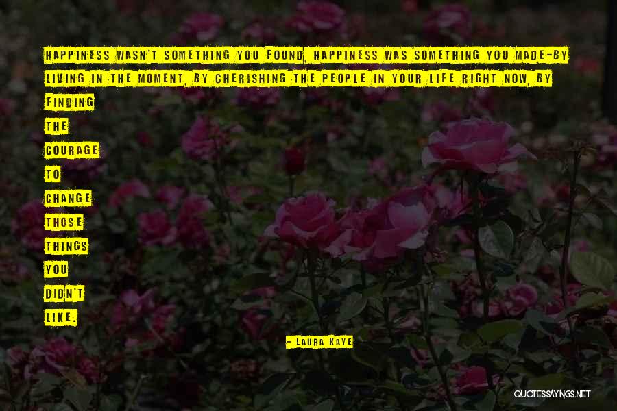 Cherishing Each Moment Quotes By Laura Kaye