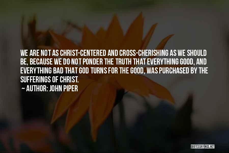 Cherishing Quotes By John Piper