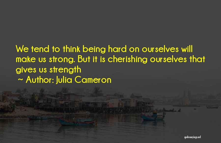 Cherishing Quotes By Julia Cameron