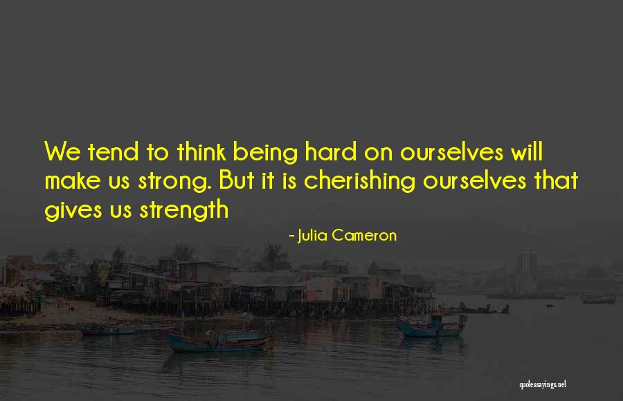 Cherishing Quotes By Julia Cameron