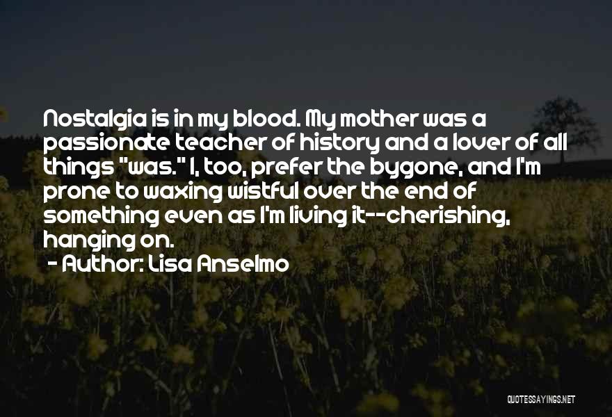 Cherishing Quotes By Lisa Anselmo