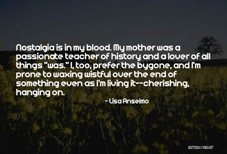 Cherishing Quotes By Lisa Anselmo