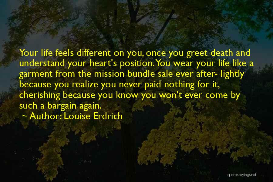 Cherishing Quotes By Louise Erdrich