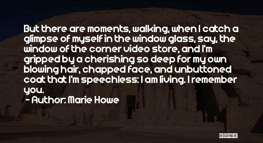 Cherishing Quotes By Marie Howe