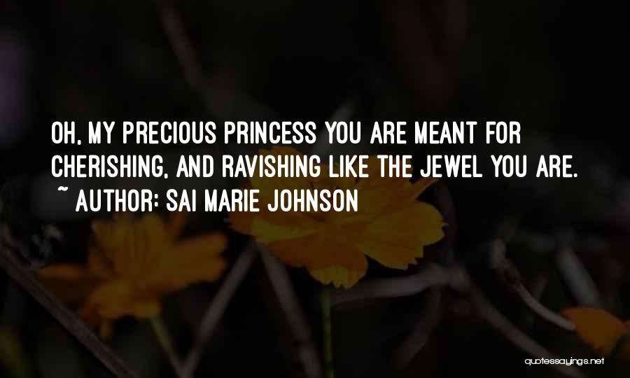 Cherishing Quotes By Sai Marie Johnson