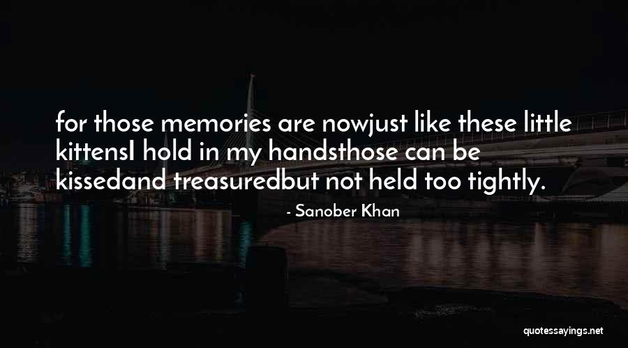 Cherishing Quotes By Sanober Khan