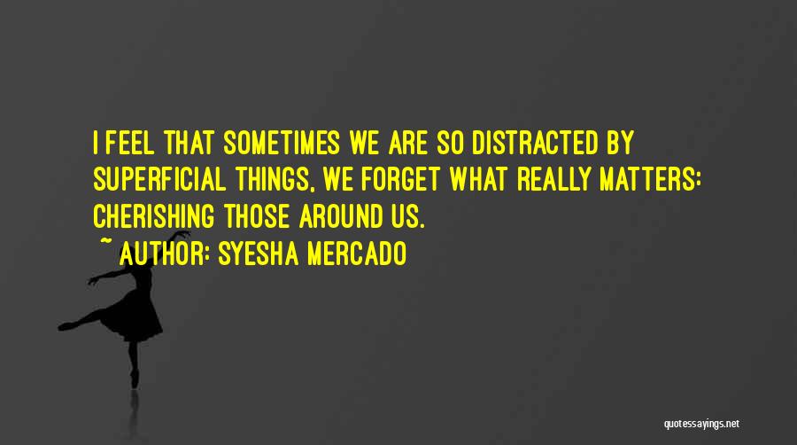 Cherishing Quotes By Syesha Mercado
