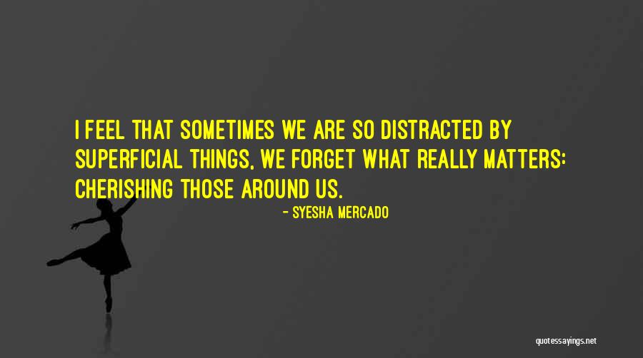 Cherishing Quotes By Syesha Mercado