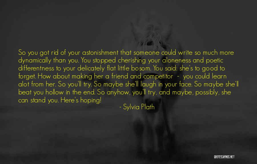 Cherishing Quotes By Sylvia Plath