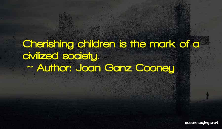 Cherishing Someone Quotes By Joan Ganz Cooney