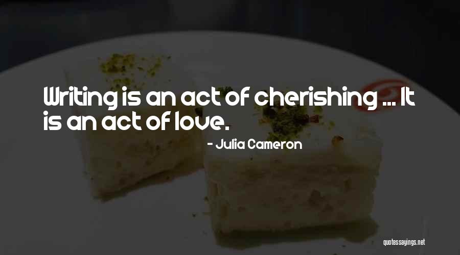 Cherishing The Past Quotes By Julia Cameron Cherishing The Past Quotes By Julia Cameron