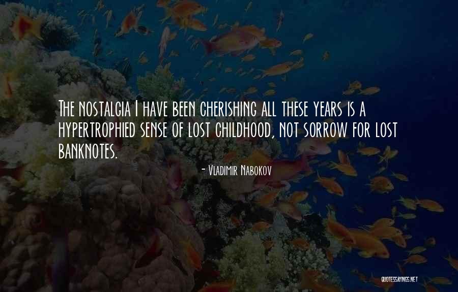 Cherishing The Past Quotes By Vladimir Nabokov Cherishing The Past Quotes By Vladimir Nabokov