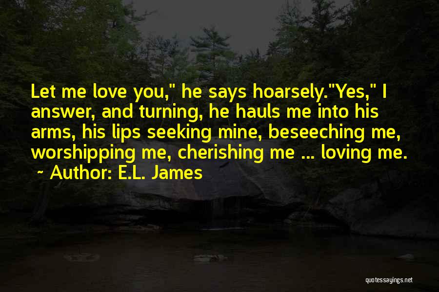 Cherishing You Quotes By E.L. James